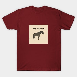 A Big Giddy Up T-Shirt